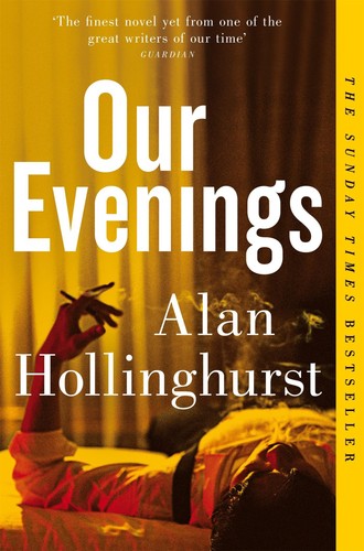 Alan hollinghurst our evenings - hollinghurst,